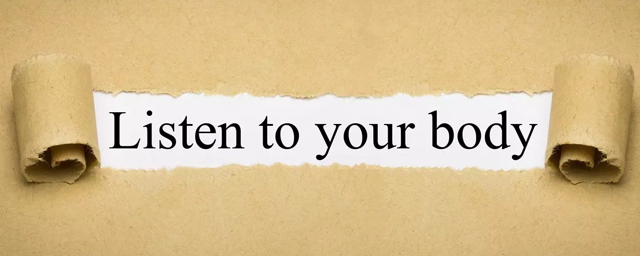 Listen to your body